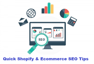 Quick Shopify & Ecommerce SEO Tips