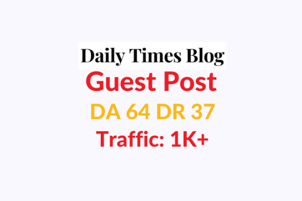 Dailytimesblog Guest Post